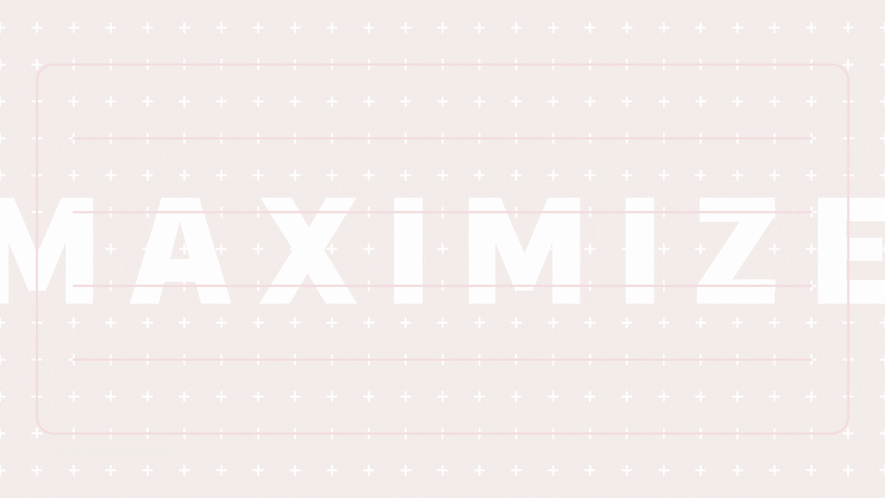 Maximize