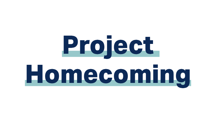Blue letters higlighted in turquoise spell out "Project Homecoming"